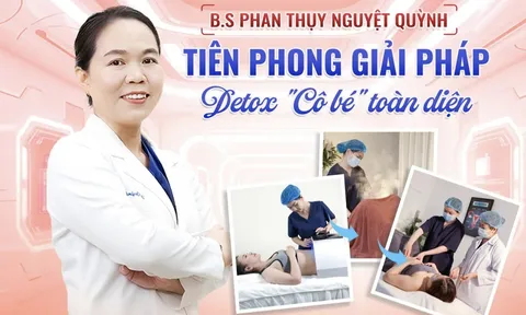 Gặp gỡ bác sĩ Nguyệt Quỳnh - Người tiên phong đưa detox "cô bé" trở thành giải pháp chăm sóc toàn diện cho phụ nữ